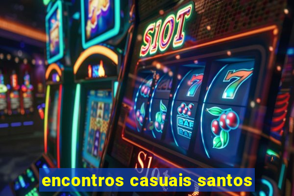 encontros casuais santos